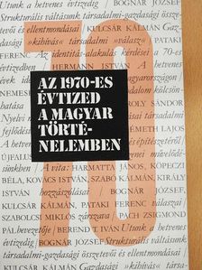 Berend T. Iván - Az 1970-es évtized a magyar történelemben [antikvár]