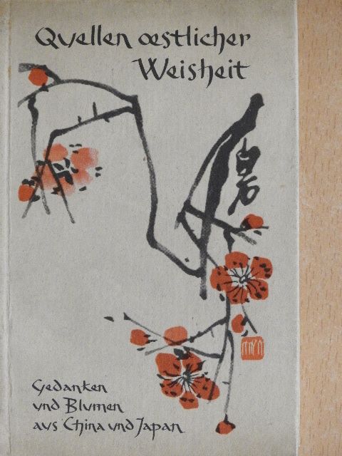 Quellen oestlicher Weisheit [antikvár]