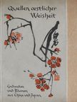 Quellen oestlicher Weisheit [antikvár]