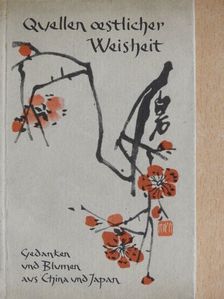 Quellen oestlicher Weisheit [antikvár]