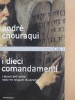 André Chouraqui - I dieci comandamenti [antikvár]