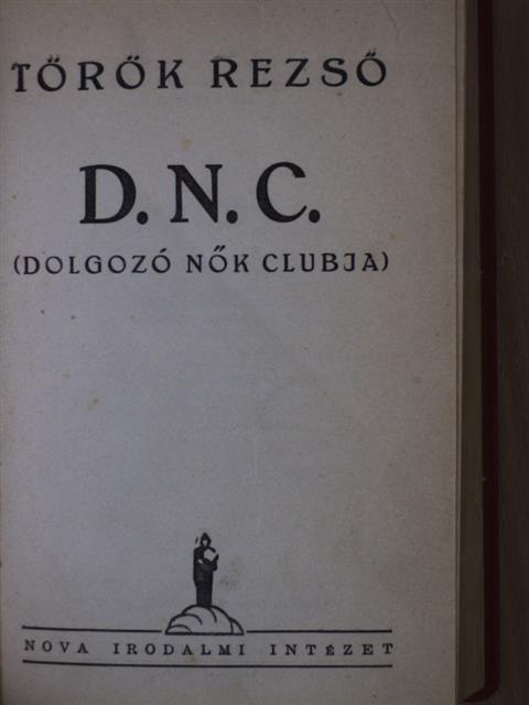 Török Rezső - D. N. C. [antikvár]