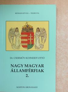 Dr. Csermőy-Schneidt Ottó - Nagy magyar államférfiak 2. [antikvár]