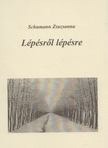 Schumann Zsuzsanna - Lépésről lépésre [antikvár]