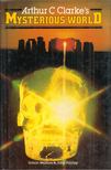 Simon Welfare, John Fairley - Arthur C. Clarke's Mysterious World [antikvár]