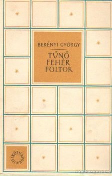 Berényi György - Tűnő fehér foltok [antikvár]