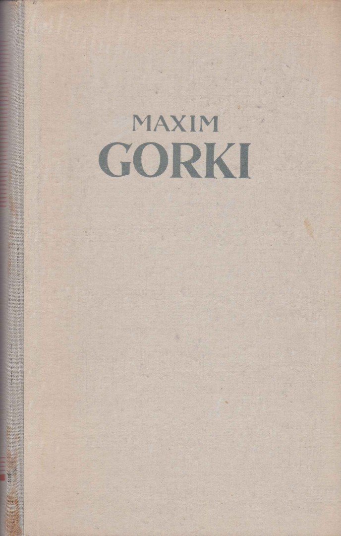 Gorki, Maxim - Erzählungen, Skizzen, Erinnerungen [antikvár]