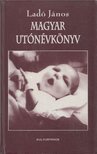 Ladó János, Bíró Ágnes - Magyar utónévkönyv [antikvár]