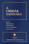 Foundation for Inner Peace - A csodák tanítása (javított, átdolgozott) [eKönyv: epub, mobi]