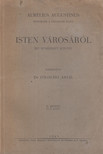 Aurelius Augustinus - Isten városáról II. kötet [antikvár]