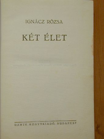 Ignácz Rózsa - Két élet [antikvár]