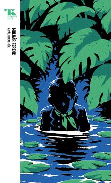 MOLNÁR FERENC - A Pál utcai fiúk [eKönyv: epub, mobi]