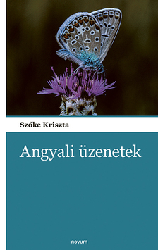Szőke Kriszta - Angyali üzenetek