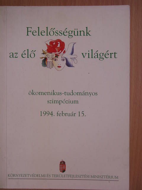 Bölcskei Gusztáv - Felelősségünk az élő világért [antikvár]