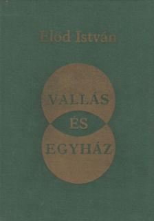 Gausz Tibor S. J., Dr. Előd István - Vallás és Egyház [antikvár]