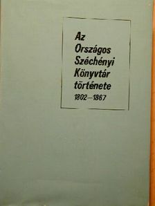 Dr. Berlász Jenő - Az Országos Széchényi Könyvtár története 1802-1867 [antikvár]