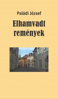 Paládi József - Elhamvadt remények [eKönyv: epub, mobi, pdf]