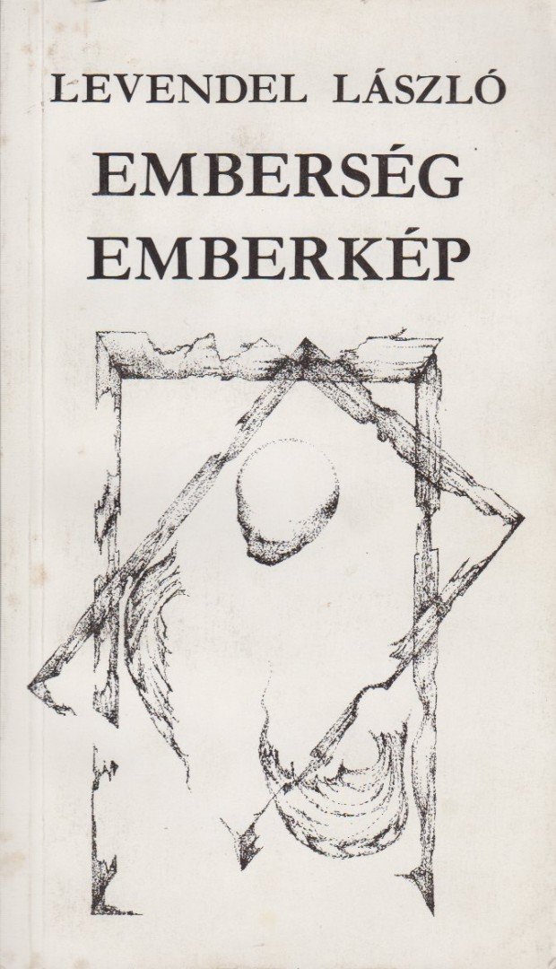 Levendel László - Emberség emberkép [antikvár]