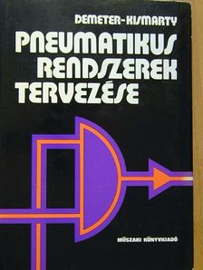 Demeter György - Pneumatikus rendszerek tervezése [antikvár]