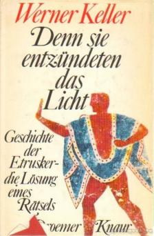 Keller, Werner - Denn sie entzündeten das Licht [antikvár]