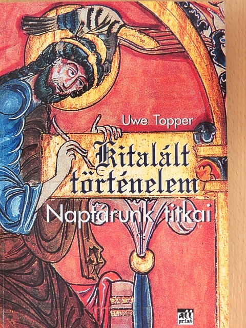Uwe Topper - Kitalált történelem [antikvár]