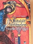 Uwe Topper - Kitalált történelem [antikvár]