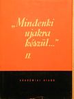 Adorján Mihály - "Mindenki ujakra készül..." II. [antikvár]