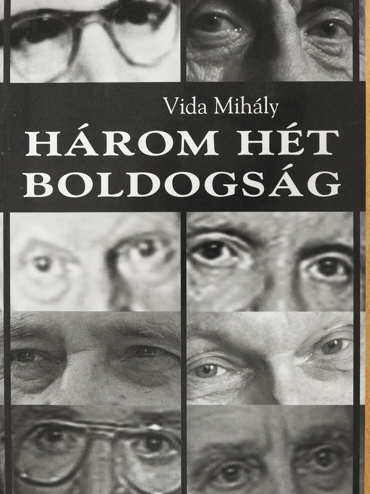 Vida Mihály - Három hét boldogság (dedikált példány) [antikvár]