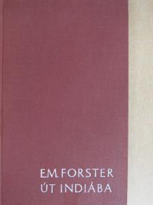 E. M. Forster - Út Indiába [antikvár]