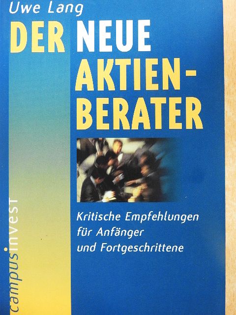 Uwe Lang - Der Neue Aktien-Berater [antikvár]