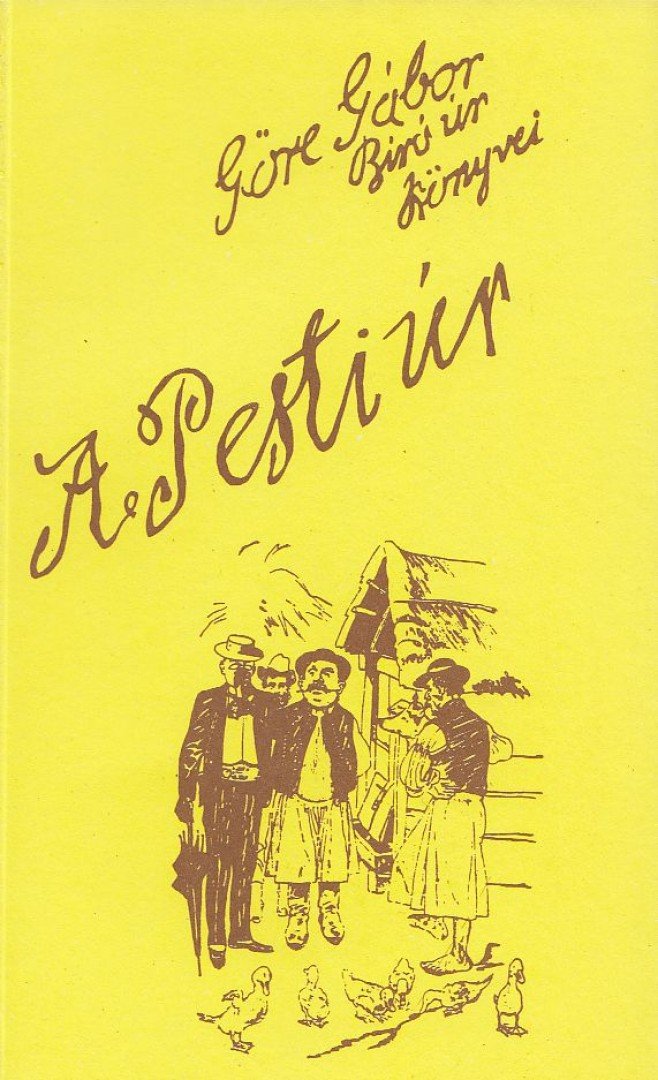 Göre Gábor, Gárdonyi Géza - A pesti úr (reprint) [antikvár]