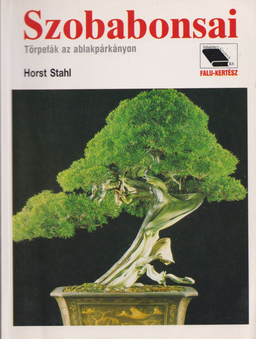 STAHL, HORST - Szobabonsai [antikvár]
