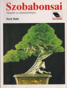 STAHL, HORST - Szobabonsai [antikvár]
