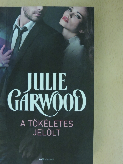 Julie Garwood - A tökéletes jelölt [antikvár]