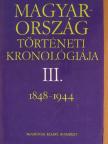 Csurdi Sándor - Magyarország történeti kronológiája III.  [antikvár]