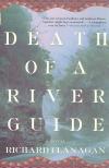FLANAGAN, RICHARD - Death of a River Guide [antikvár]