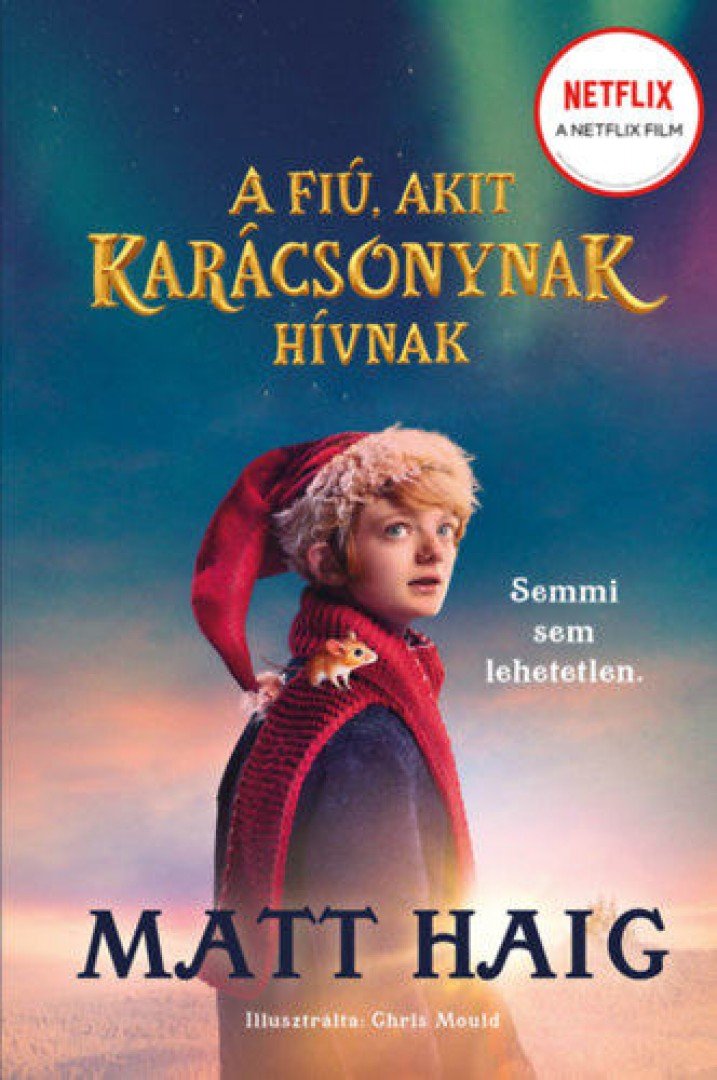 Matt Haig - A fiú, akit Karácsonynak hívnak [antikvár]