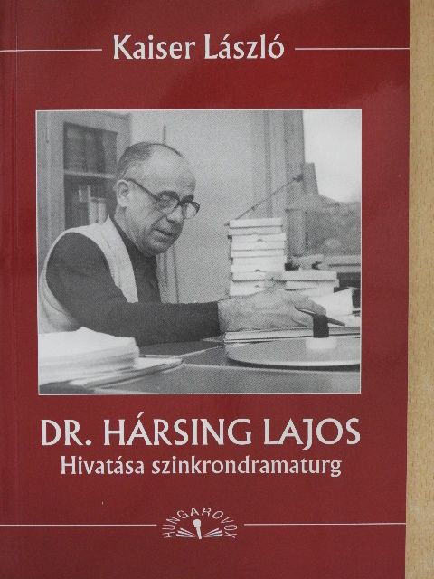 Kaiser László - Dr. Hársing Lajos [antikvár]