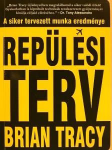 Brian Tracy - Repülési terv [antikvár]