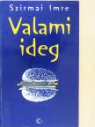 Szirmai Imre - Valami ideg [antikvár]