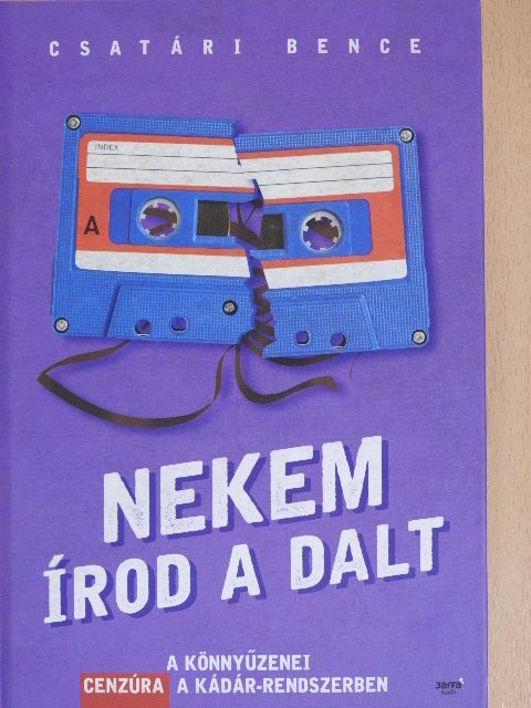 Csatári Bence - Nekem írod a dalt [antikvár]