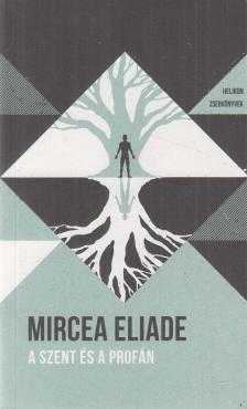 Mircea Eliade - A szent és a profán [antikvár]