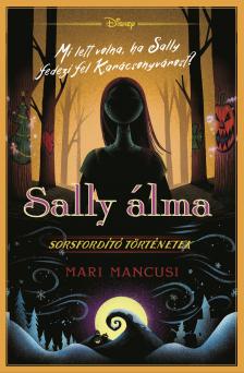 Mari Mancusi - Sally álma - Disney - Sorsfordító történetek [eKönyv: epub, mobi]