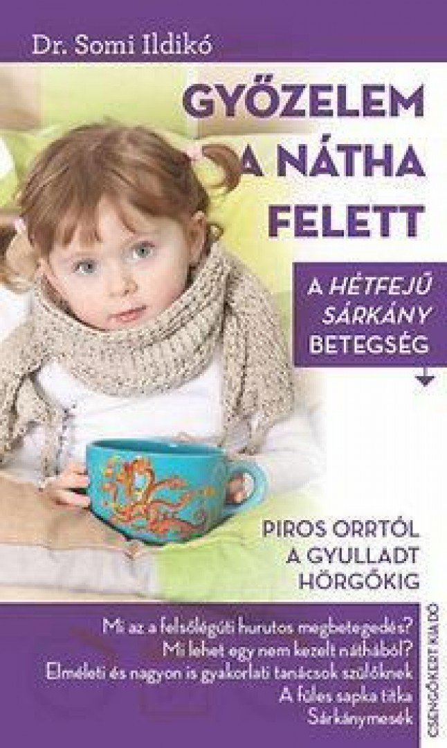 SOMI ILDIKÓ DR. - Győzelem a nátha felett [antikvár]