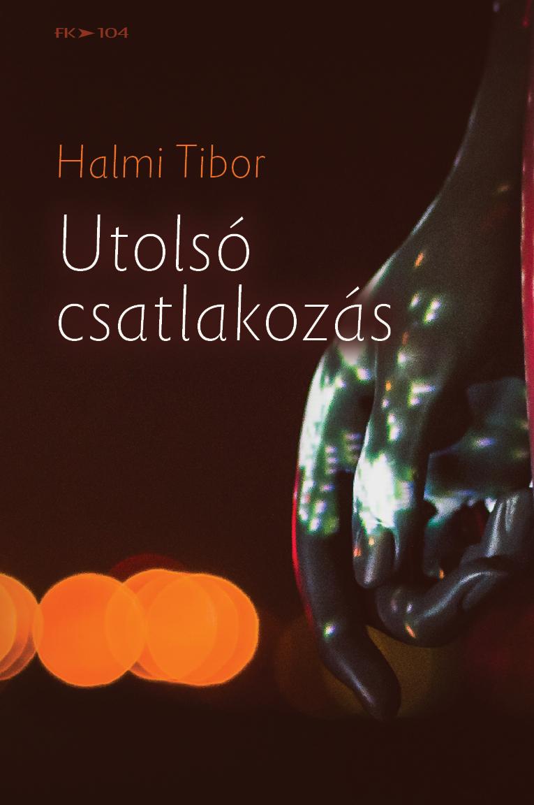 Halmi Tibor - Utolsó csatlakozás - Vidám bestiárium a magyar néplélekről