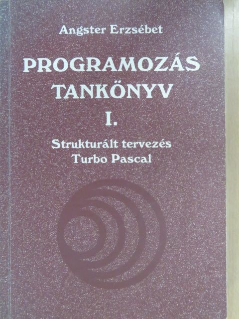 Angster Erzsébet - Programozás tankönyv I. [antikvár]