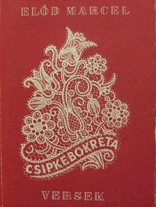Előd Marcel - Csipkebokréta [antikvár]