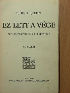 Bruno Brehm - Ez lett a vége [antikvár]