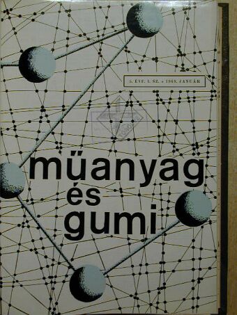 Antal Miklós - Műanyag és gumi 1968. január-december [antikvár]