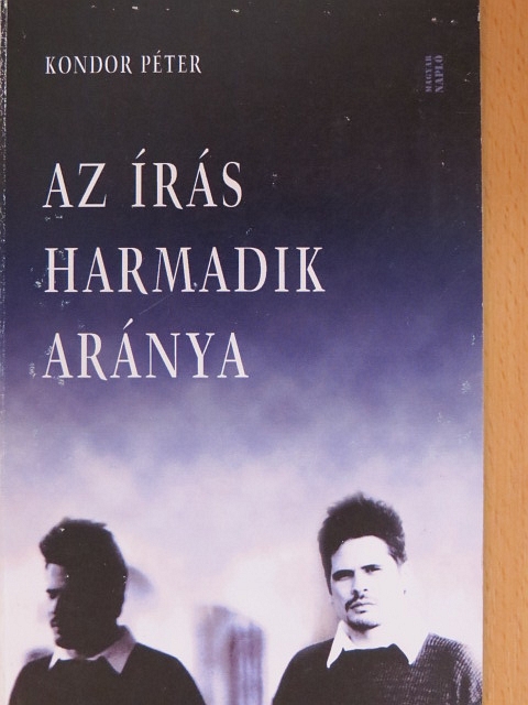 Kondor Péter - Az írás harmadik aránya [antikvár]